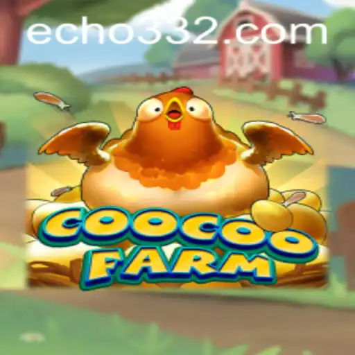 CooCooFarm: Unveiling the Enchanting World of Virtual Farming with Echo33