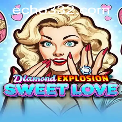 Exploring the Enchantment of DiamondExplosionSweetLove: A New Era in Gaming with Echo33