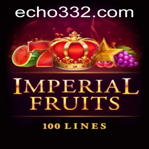 Discover the Thrills of ImperialFruits100 and Echo33 Strategy